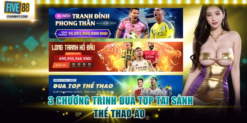 3 chương trình đua top tại sảnh Thể Thao Ảo 