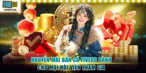 Khuyến mãi bắn cá Five88